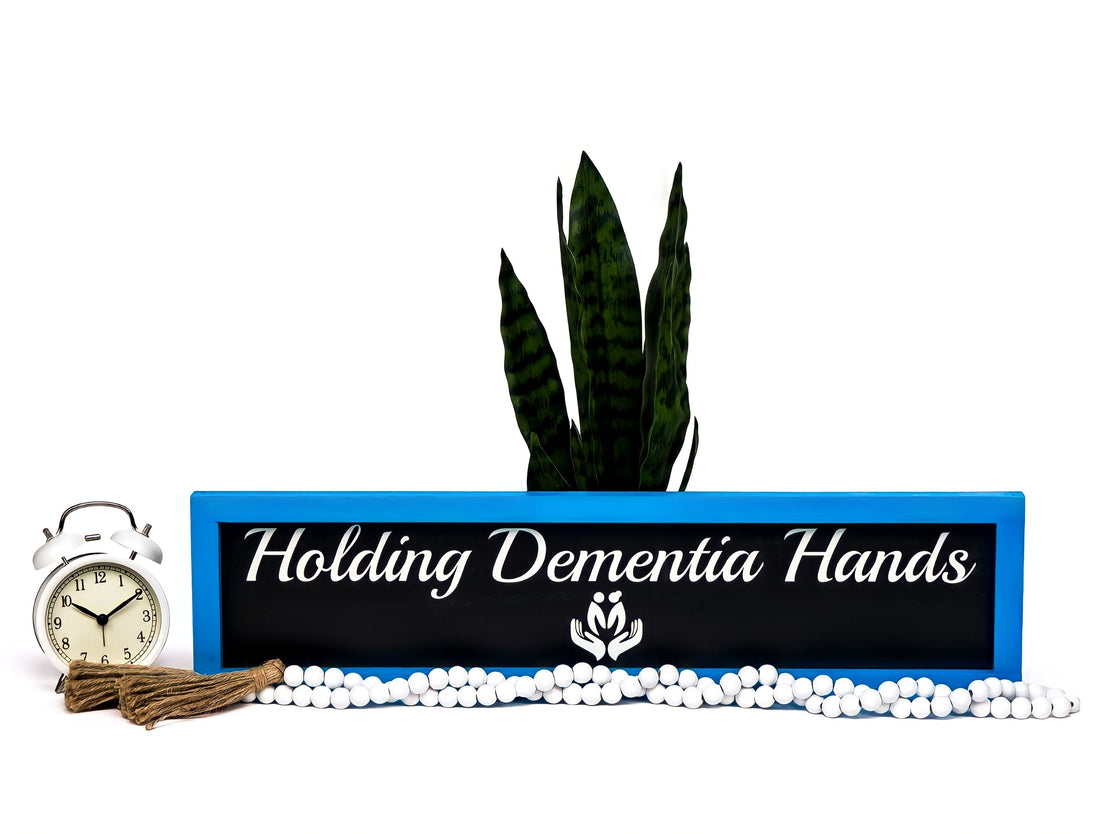 Holding Dementia Hands - Décor Sign